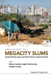 book Megacity Slums : Social Exclusion, Space and Urban Policies in Brazil and India