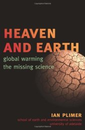 book Heaven and Earth: Global Warming, the Missing Science