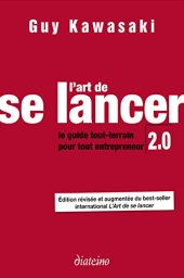 book L'art de se lancer 2.0 : Le guide tout-terrain pour tout entrepreneur