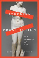 book Athenian Prostitution: The Business of Sex