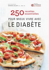 book 250 Recettes Essentielles pour Mieux Vivre avec le Diabete