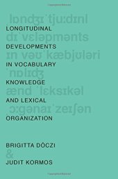 book Longitudinal Developments in Vocabulary Knowledge and Lexical Organization