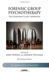 book Forensic Group Psychotherapy: The Portman Clinic Approach