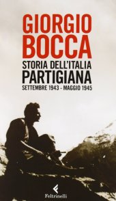 book Storia dell'Italia partigiana. Settembre 1943-maggio 1945