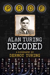 book Prof Alan Turing Decoded. A Biography