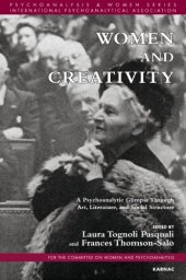 book Women and Creativity: A Psychoanalytic Glimpse Through Art, Literature, and Social Structure