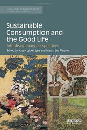 book Sustainable Consumption and the Good Life: Interdisciplinary perspectives