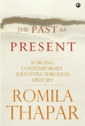 book The Past as Present: Forging Contemporary Identities Through History