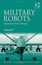 book Military Robots: Mapping the Moral Landscape