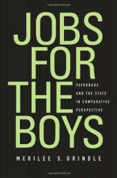 book Jobs for the Boys: Patronage and the State in Comparative Perspective