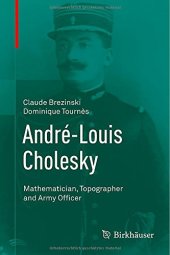 book André-Louis Cholesky: Mathematician, Topographer and Army Officer