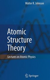 book Atomic Structure Theory: Lectures on Atomic Physics