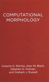 book Computational Morphology: Practical Mechanisms for the English Lexicon