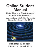 book Manual Hints, Tips, and Short Answers to Selected Problems in Moore, A General Relativity Workbook