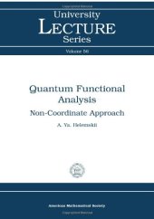 book Quantum Functional Analysis: Non-coordinate Approach