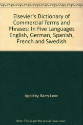 book Elsevier's Dictionary of Commercial Terms and Phrases: In Five Languages English, German, Spanish, French and Swedish