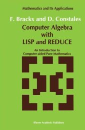 book Computer Algebra with LISP and REDUCE: An Introduction to Computer-aided Pure Mathematics