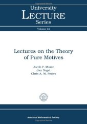 book Lectures on the theory of pure motives