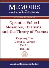 book Operator-valued measures, dilations, and the theory of frames