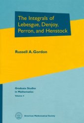 book The integrals of Lebesgue, Denjoy, Perron, and Henstock