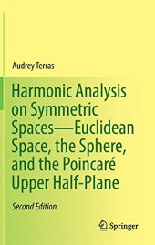 book Harmonic analysis on symmetric spaces - Euclidean space, sphere, and the Poincare upper half-plane