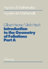 book Introduction to the Geometry of Foliations, Part A: Foliations on Compact Surfaces, Fundamentals for Arbitrary Codimension, and Holonomy