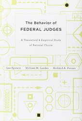 book The Behavior of Federal Judges: A Theoretical and Empirical Study of Rational Choice