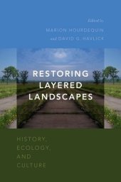 book Restoring Layered Landscapes: History, Ecology, and Culture