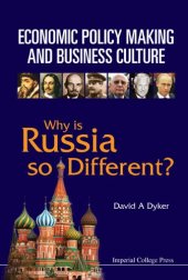 book Economic Policy Making and Business Culture: Why Is Russia So Different?