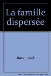 book La Trilogie de la Terre Chinoise - Volume 3 : La famille dispersée