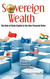 book Sovereign Wealth: The Role of State Capital in the New Financial Order