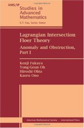 book Lagrangian Intersection Floer Theory: Anomaly and Obstruction, Part I