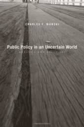 book Public Policy in an Uncertain World: Analysis and Decisions