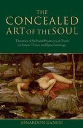 book The Concealed Art of The Soul. Theories of Self and Practices of Truth in Indian Ethics and Epistemology