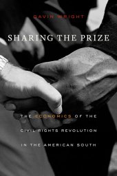 book Sharing the Prize: The Economics of the Civil Rights Revolution in the American South