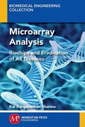 book Microarray Analysis: Biochips and Eradication of all Disease