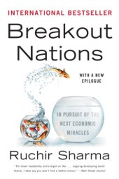 book Breakout Nations: In Pursuit of the Next Economic Miracles