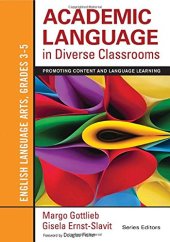 book Academic Language in Diverse Classrooms: English Language Arts, Grades 3-5: Promoting Content and Language Learning