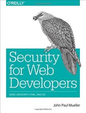 book Security for Web Developers: Using JavaScript, HTML, and CSS