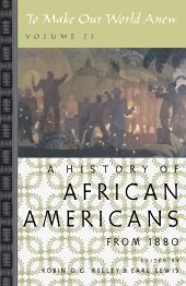 book To Make Our World Anew: Volume II: A History of African Americans Since 1880