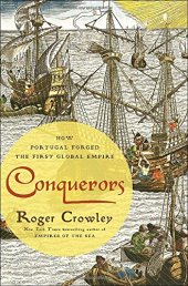 book Conquerors: How Portugal Forged the First Global Empire