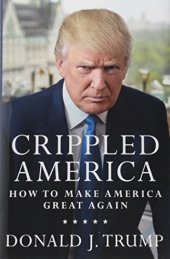 book Crippled America: How to Make America Great Again