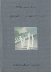 book Il pianoforte e i suoi virtuosi (Liszt, Chopin, Tausig, Henselt)