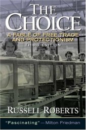 book The Choice: A Fable of Free Trade and Protectionism