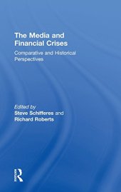 book The Media and Financial Crises: Comparative and Historical Perspectives