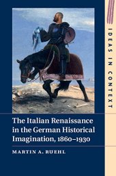 book The Italian Renaissance in the German Historical Imagination, 1860-1930