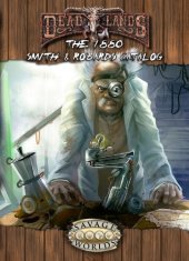 book Savage Worlds: Deadlands Reloaded: Smith & Robards 1880 Catalog