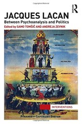 book Jacques Lacan: Between Psychoanalysis and Politics