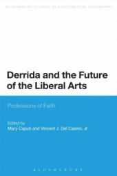 book Derrida and the Future of the Liberal Arts: Professions of Faith