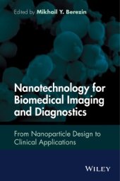 book Nanotechnology for Biomedical Imaging and Diagnostics: From Nanoparticle Design to Clinical Applications